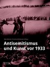 Antisemitismus und Kunst vor 1933